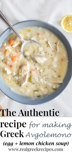 the authentic recipe for making greek avgolenono soup with lemon chicken soup is ready to be eaten