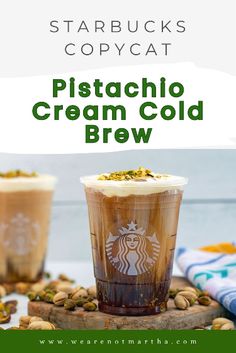 starbucks coffee with pistachio cream cold brew in it and the title overlay reads starbucks copycat