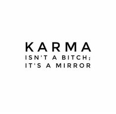 Tattoo Karma, Ge Aldrig Upp, Karma Tattoo, Karma Quotes, Daily Inspiration Quotes, A Mirror, Deep Thought Quotes, Wise Quotes, Real Quotes