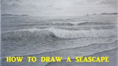 a black and white photo with the words how to draw a seascape