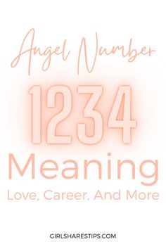 the words angel number 1234 meaning love, career and more are shown in pink