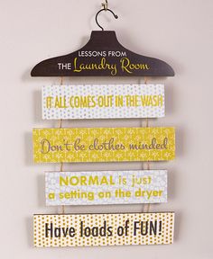 there is a sign that says lessons from the laundry room