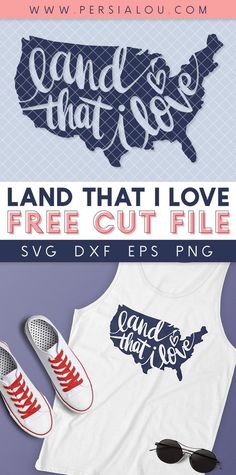 the land that i love is free cut file for svg dxf files