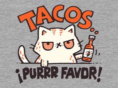 a white cat holding a bottle with tacos on it's back and the words, i purr favor