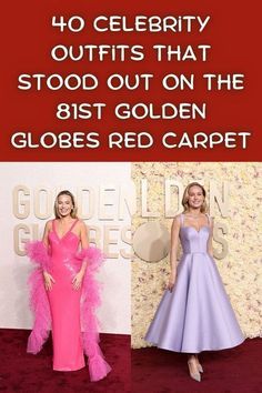 two women in dresses with the caption, 40 celebrity outfits that stood out on the best golden globes red carpet