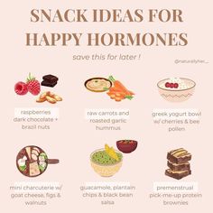 a poster with the words snack ideas for happy hormones on it and pictures of food