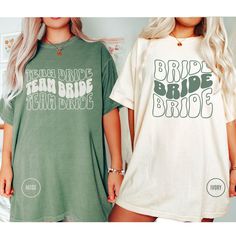 two women standing next to each other wearing t - shirts that say bride and bridal