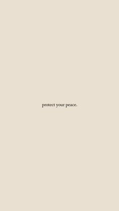 the words protect your peace are written in black on a beige background with a white border