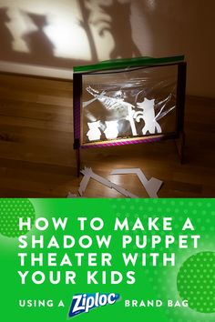 a shadow puppet on the floor with text reading how to make a shadow puppet theater with your kids using a zipo brand bag