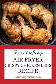 air fryer crispy chicken legs recipe with text overlay reading quick easy air fryer crispy chicken legs recipe