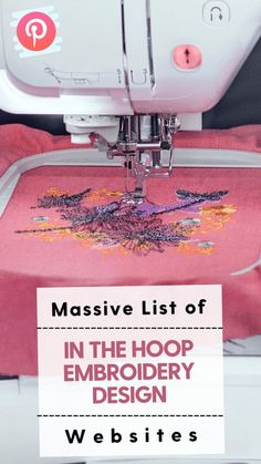 a sewing machine with the words massive list of in the hoop embroidery design on it