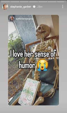 a skeleton sitting on top of a chair with the caption i love her sense of humor