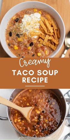 the creamy taco soup recipe is ready to be eaten