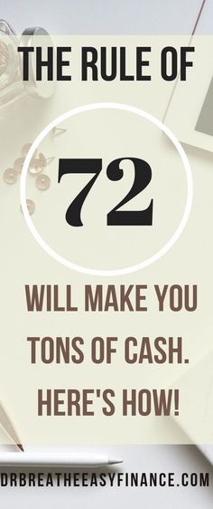 the rules of 72 will make you tons of cash here's how to do it