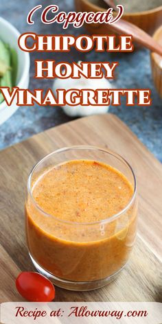 the recipe for chipotie honey vinaigrette is in a glass bowl