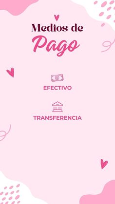 a pink background with hearts and the words medios de pago