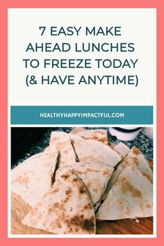 7 ready-to-freeze quesadillas on a plate, perfect for quick lunches. Easy Make Ahead Lunch Ideas, Lunch Make Ahead, Make Ahead Freezer Lunches For Work, Freeze Ahead Lunches, Easy Make Ahead Lunches, Make Ahead Lunch Ideas, Easy Lunches To Make, Freezer Lunches