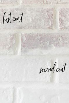 a white brick wall with the words first coat and second coat written in black ink