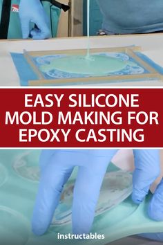 someone in blue gloves is making mold for epox casting