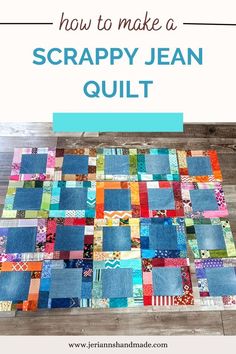 how to make a scrappy jean quilt with the text, how to make a scrappy jean quilt