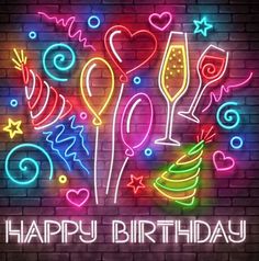 happy birthday neon sign on brick wall with colorful lights and balloons in the shape of hearts