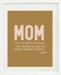 a brown and white framed print with the words mom on it's front side