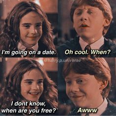 harry potter and hermile are talking to each other with the caption that says, i'm going on a date oh cool when?