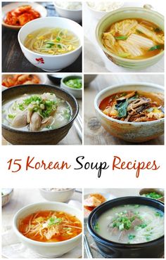 various soups are shown in this collage with the words, korean soup recipes