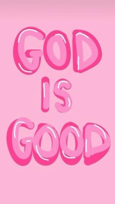 the words god is good on a pink background