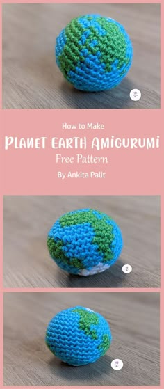 three photos showing how to make a crochet earth amigurum with text overlay