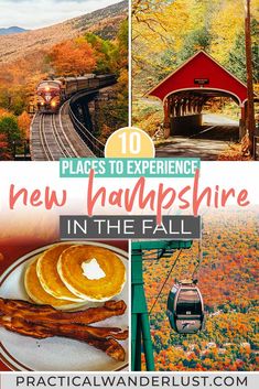 the top things to see and do in new hampshire, england with text overlay that reads 10 places to experience new hampshire in the fall