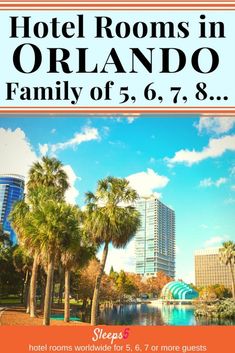 hotel rooms in orlando family of 5, 6, 7, 8 and 9