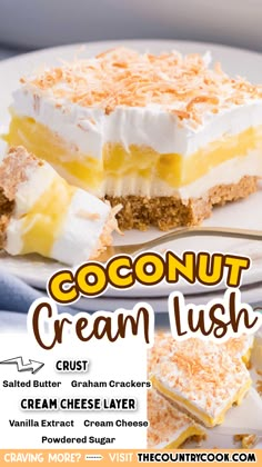 a close up of a dessert on a plate with the words coconut cream lush below it