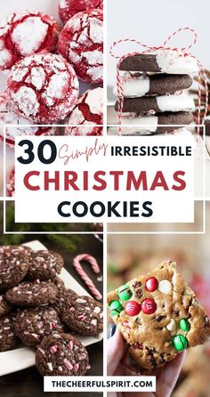 christmas cookies with text overlay that reads 30 easy irresistiblely christmas cookies