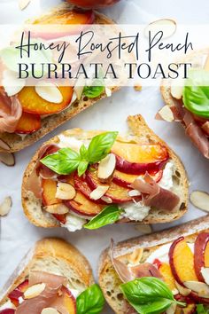 honey roasted peach and burrata toast with fresh basil leaves on top, topped with sliced peaches