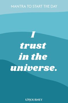 Mantra to Start the Day: I trust in the universe. Productive Mindset, Powerful Mantras, Work Etiquette, Psychology Terms, Relationship Quizzes, Uplifting Affirmations, Seek Peace, Happiness Journal, Friendship And Dating