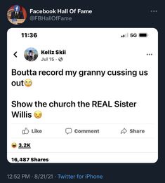 two tweets on twitter with the caption'boutta record my granny cusing us out show the church the real sister willis