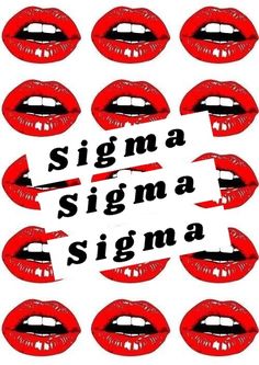 many red lips with the words signa sigmma on them