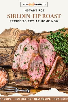 the recipe for instant pot sirloin tip roast is shown on a cutting board