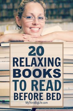 a woman with her hands on top of books and the words 20 relaxing books to read before bed