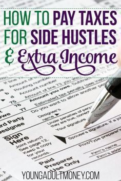 How to Pay Taxes for Side Hustles and Extra Income | Young Adult Money How To Pay Taxes, Small Business Tax Deductions, Business Tax Deductions, Book Blogging, Tax Preparer, Small Business Tax, Tax Prep, Tax Tips, Small Business Finance