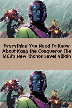 the avengers and iron man characters are shown in this comic book cover, with caption that reads everything you need to know about king the conquer the mcu's new thanos - level villain