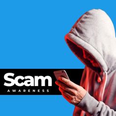 a person in a hoodie holding a cell phone with the scam logo on it