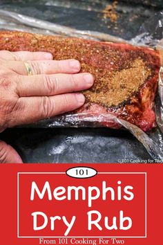 a person holding a piece of meat in their hand with the title, 101 memphis dry rub