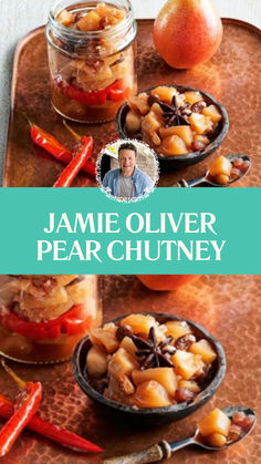 Jamie Oliver Pear Chutney Pear Cider, Easiest Recipes, Spicy Dishes, Jamie Oliver