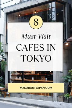 a sign that says must visit cafes in tokyo