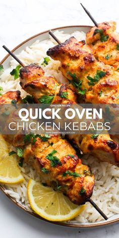 chicken kebabs with rice and lemon wedges on a white platter text overlay reads quick oven chicken kebabs