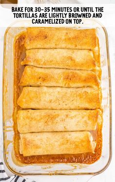 baked tortillas in a casserole dish with text overlay that reads bake for 30 minutes or until the turkey is slightly browned and caramelized on top