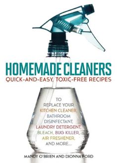 the book cover for homemade cleaners quick and easy to use