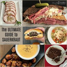 the ultimate guide to sauerkraut with pictures of meats, potatoes and other foods